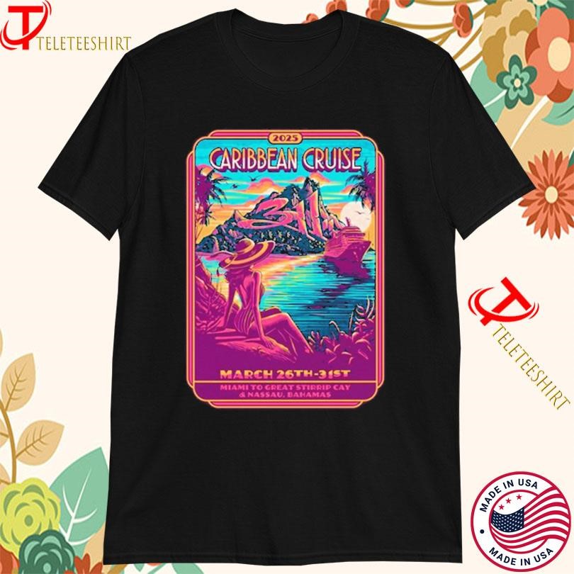 311 Caribbean Cruise March 26TH 31ST 2025 Miami Great Stirrup Cay And Nassau Bahamas Paradise T-Shirts