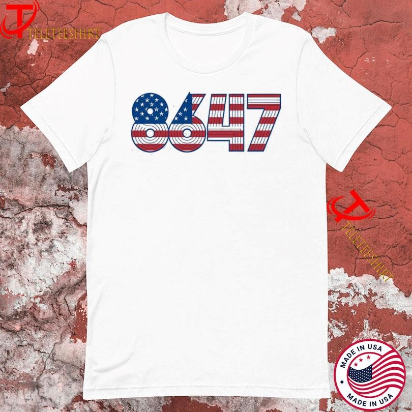 8647 Anti Trump American Flag T-Shirts