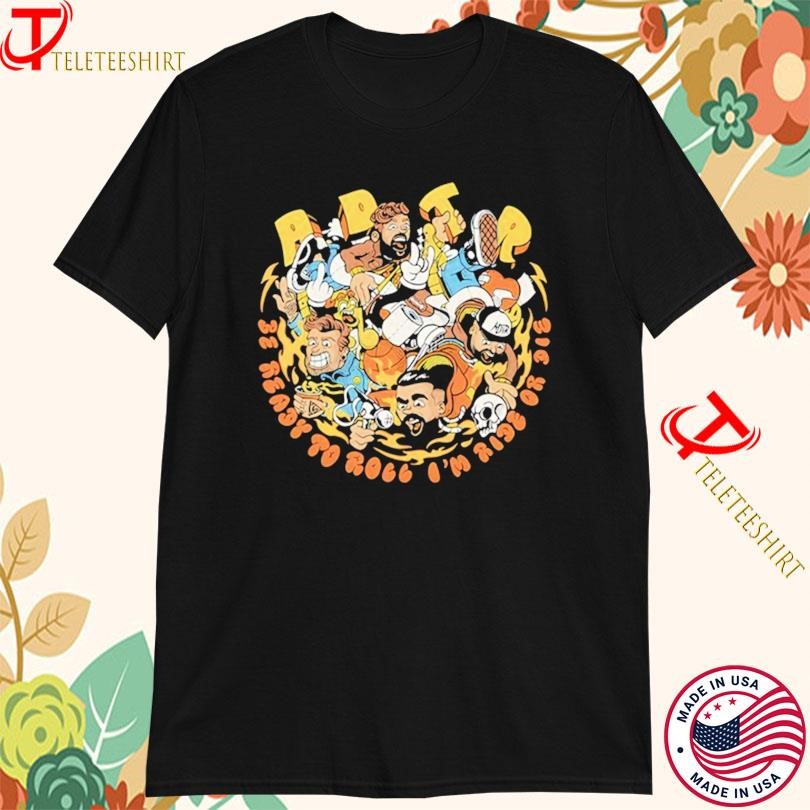 A Day To Remember Be Ready To Roll I’m Ride Or Die T-shirts