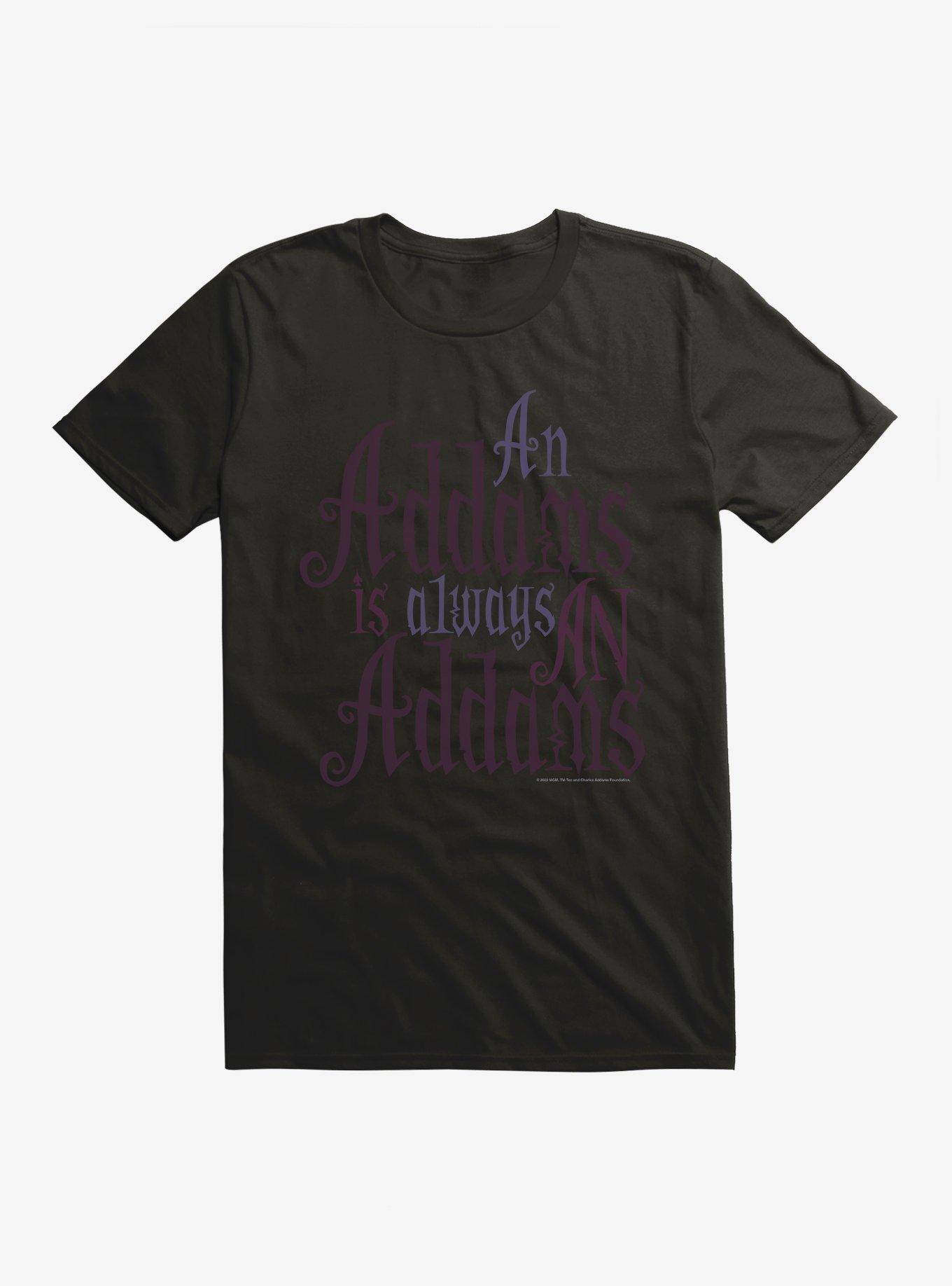 Addams Family Always An Addams T-Shirt