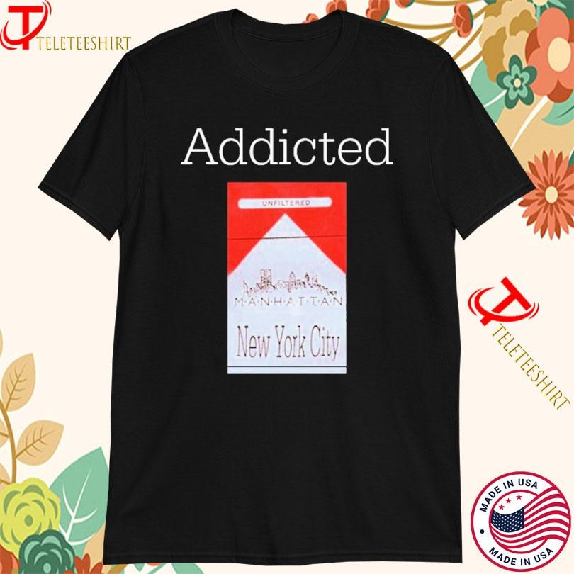 Addicted Unfiltered New York City Cigarettes Marlboro T-shirts