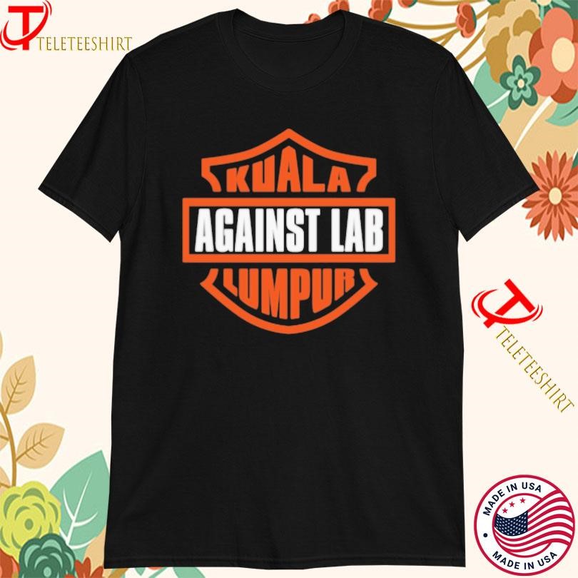 Against Kuala Lumpur Motorbike T-shirts