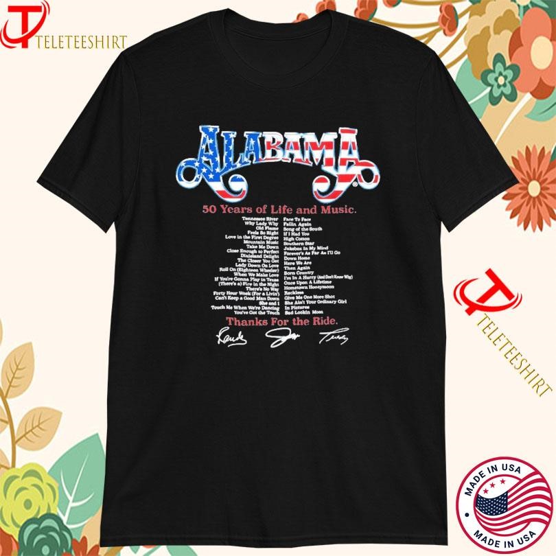 Alabama 50 Years Of Life And Music Thanks For The Ride T-shirts