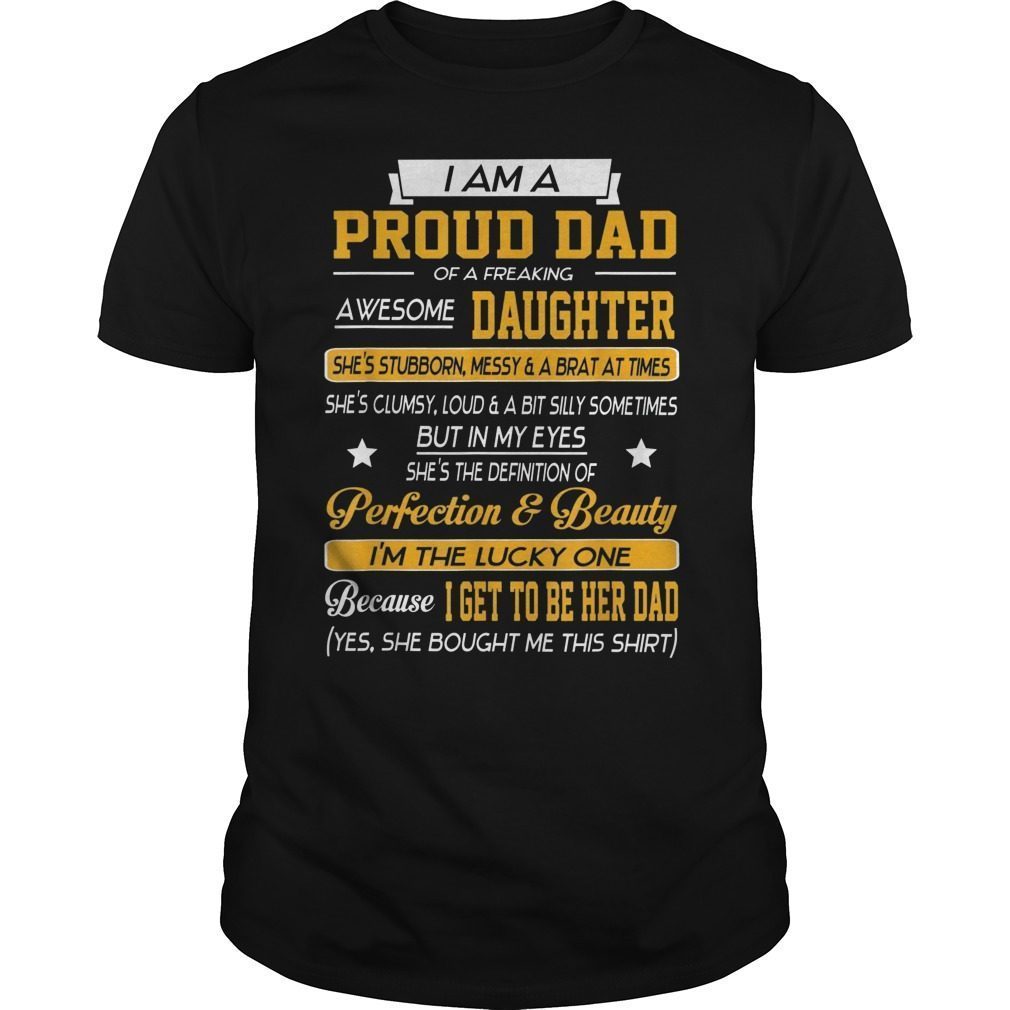 Mens I Am A Proud Dad Of A Freaking Awesome Daughter T-Shirt