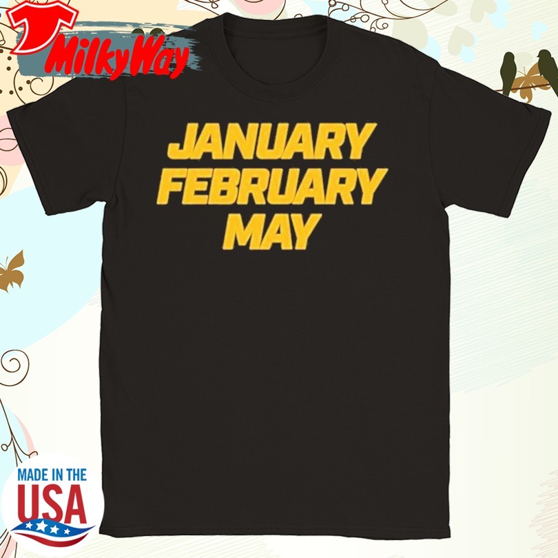 Official Wolverine January February May Shirt