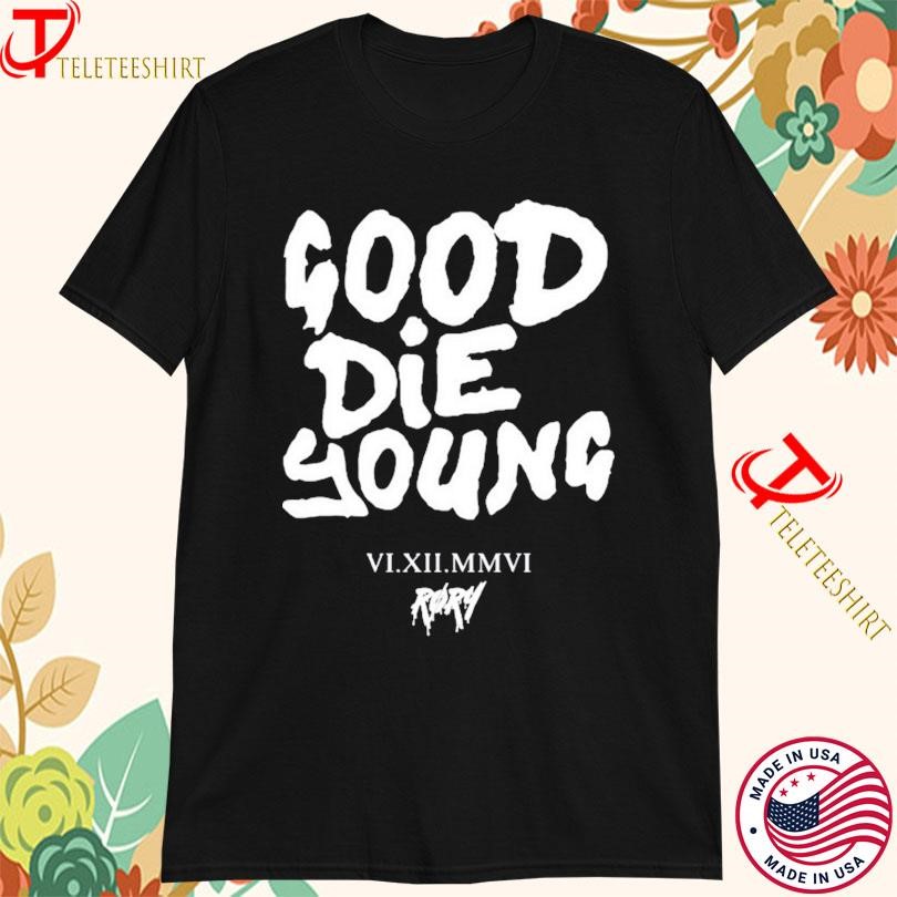Rory Rory Good Die Young T-Shirts