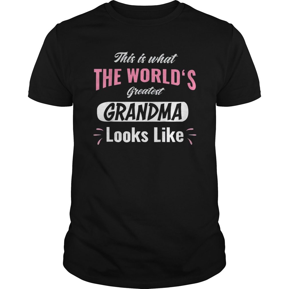 What World's Greatest Grandma Looks Like Mothers Day Shirt