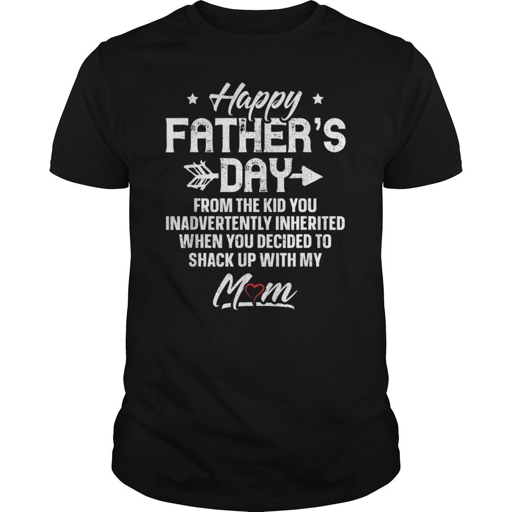 Womens Happy Father's Day From The Kid You Inadvertently Inherited T-Shirt