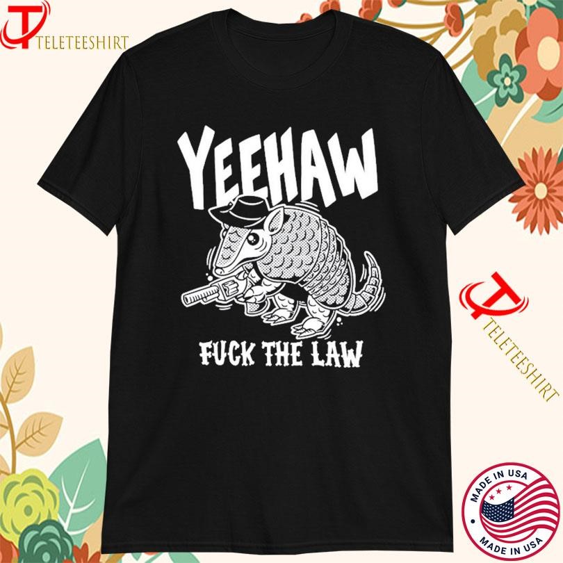 Yeehaw Fuck The Law Gun Rat T-Shirts