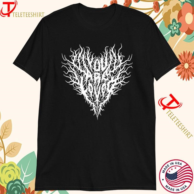 You Are Loved Heart Metal T-shirts